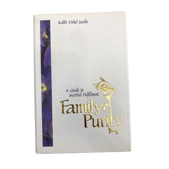 Family Purity: A Guide To Marital Fulfillment By Rabbi Fishel Jacobs Hardcover - Picture 1 of 7